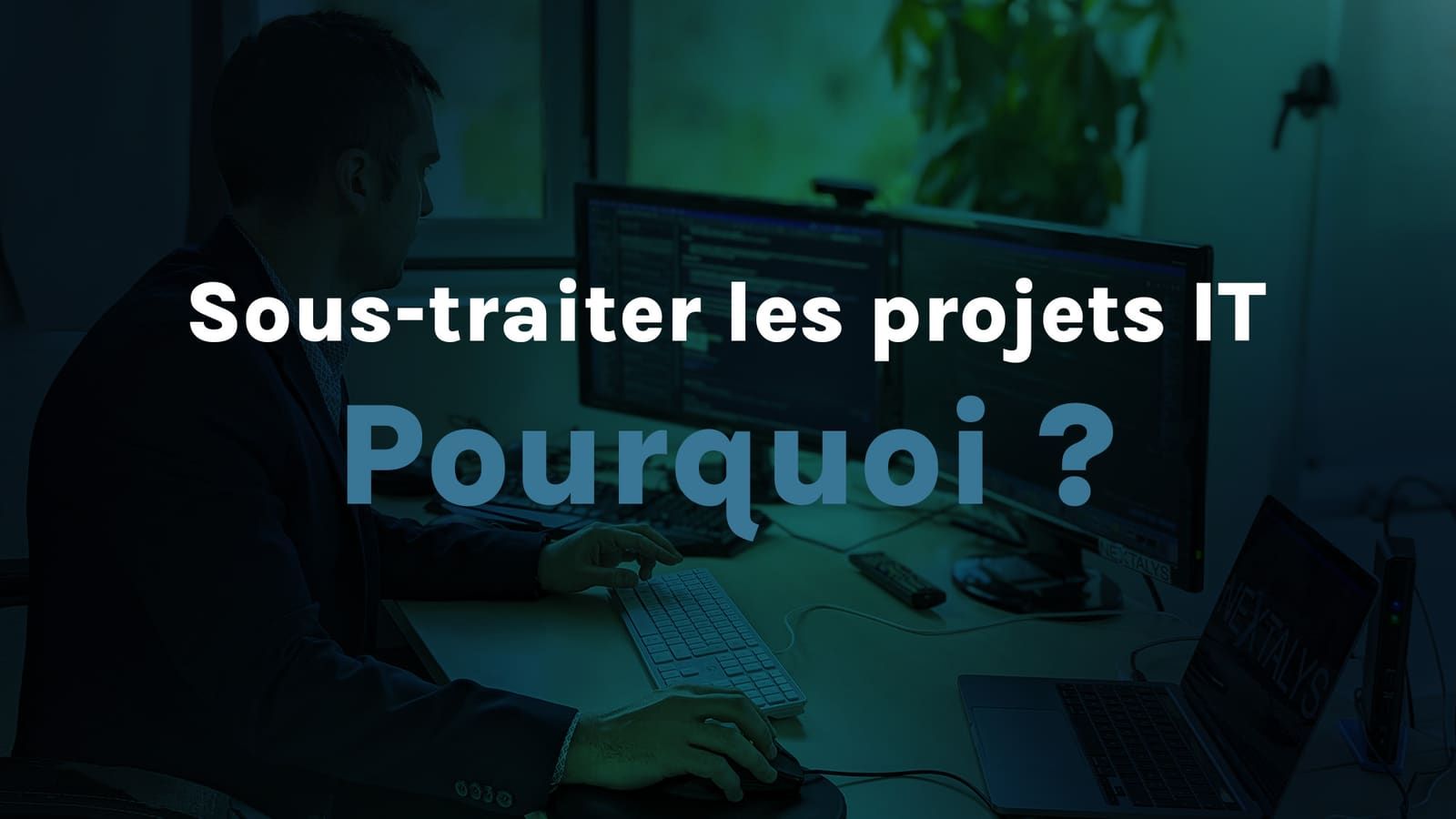 Comprendre les enjeux de la sous-traitance IT